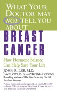 Each year, over 40,000 women in the U.S. die from breast cancer. With statistics rising, conventional methods of treatment are simply not working, and in some cases may even be harmful. Now, Drs. Lee and Zava explain the potentially life-saving facts, such as: likely sources for the increase in breast cancer, including environment, excessive estrogen, progesterone imbalance, diet, and the dangers associated with traditional hormone replacement methods. Readers will learn strategies for lowering their risk and preventing this devastating disease through a revolutionary hormone balance program.