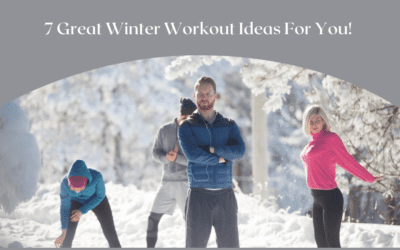 7 Great Winter Workout Ideas For You