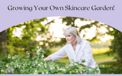 Growing Your Own Skincare Garden!